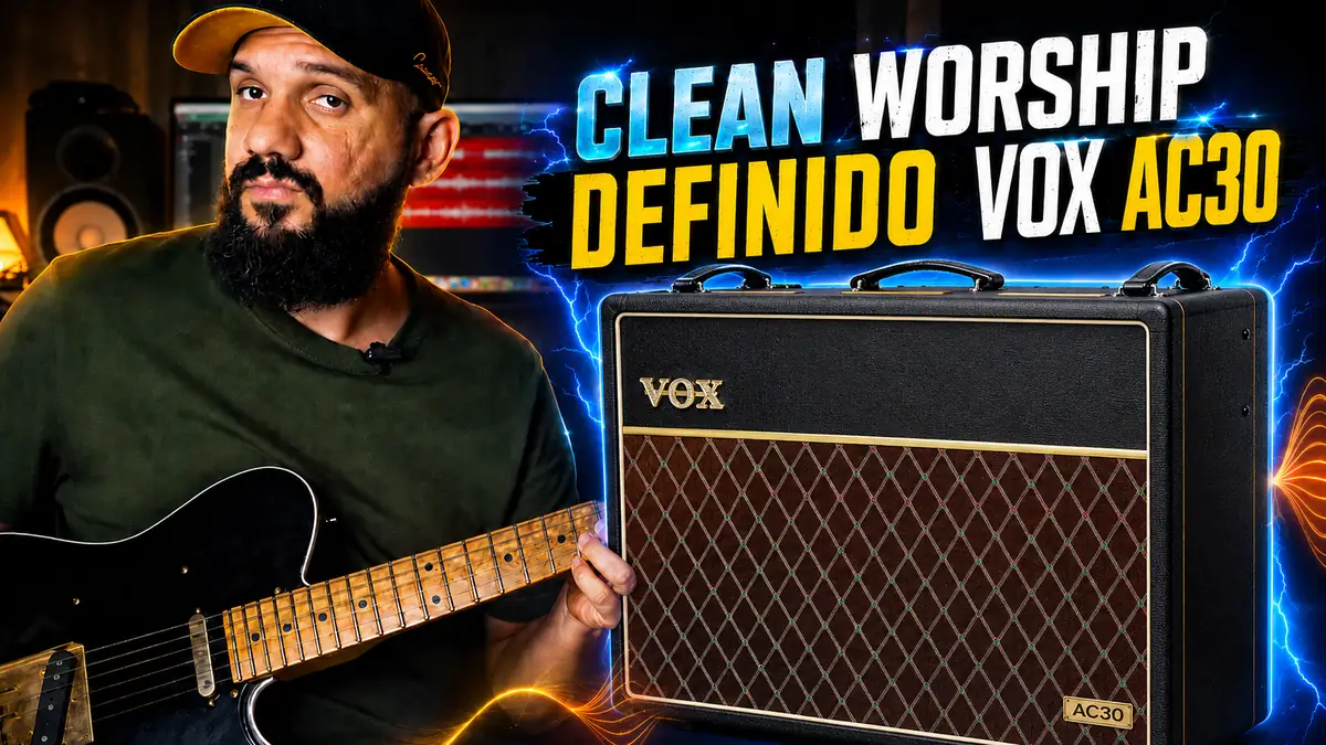 O Clean Worship Definitivo - Vox AC30